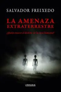 AMENAZA EXTRATERRESTRE, LA