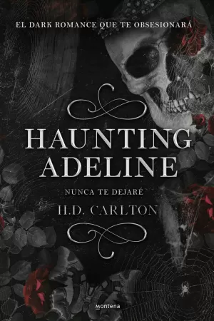 NUNCA TE DEJARÉ (HAUNTING ADELINE 1)