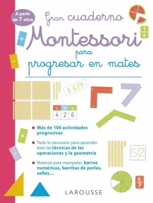 GRAN CUADERNO MONTESSORI PARA PROGRESAR EN MATES +7AÑOS