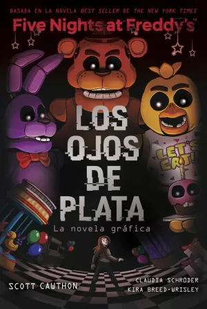 FIVE NIGHTS AT FREDDY'S (NOVELA GRÁFICA) LOS OJOS DE PLATA