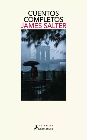 JAMES SALTER CUENTOS COMPLETOS