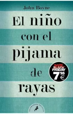 NIÑO CON EL PIJAMA DE RAYAS, EL (EDICIÓN BLACK FRIDAY)