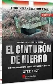 CINTURÓN DE HIERRO (PARTE IV)