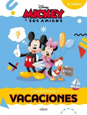 CUADERNO DE VACACCIONES MICKEY Y SUS AMIGOS 2AÑOS - 3AÑOS