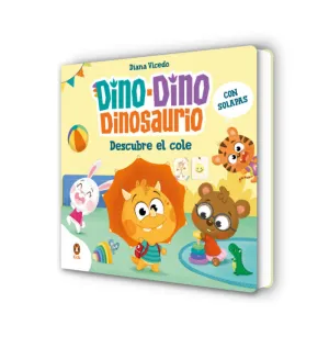 DINO-DINO DINOSAURIO DESCUBRE EL COLE