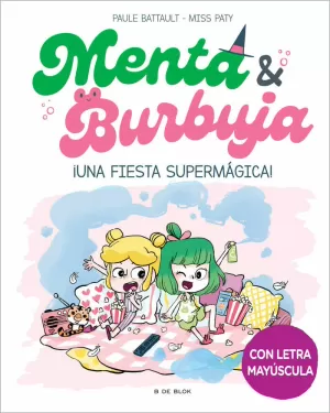 MENTA Y BURBUJA 5 UNA FIESTA SUPERMÁGICA!