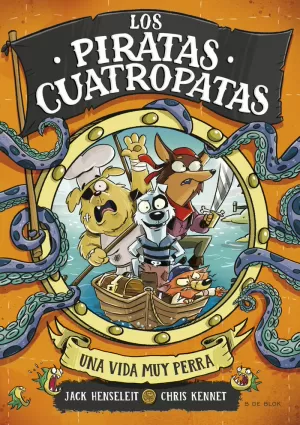 PIRATAS CUATROPATAS 1 UNA VIDA MUY PERRA
