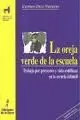 OREJA VERDE DE LA ESCUELA, LA