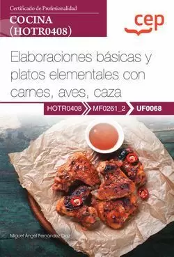 ELABORACIONES BÁSICAS Y PLATOS ELEMENTALES CON CARNES, AVES, CAZA (UF006