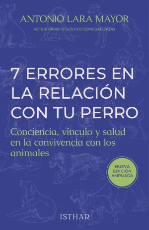 7 SIETE ERRORES EN LA RELACIÓN CON TU PERRO