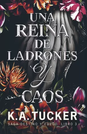 UNA REINA DE LADRONES Y CAOS (DESTINO Y FUEGO 3)