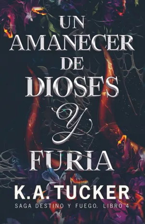 UN AMANECER DE DIOSES Y FURIA (DESTINO Y FUEGO 4)