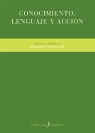 CONOCIMIENTO, LENGUAJE Y ACCIÓN
