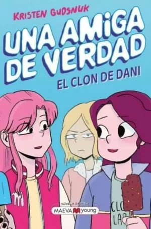 UNA AMIGA DE VERDAD 2 EL CLON DE DANI