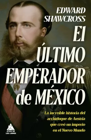 ÚLTIMO EMPERADOR DE MÉXICO, EL