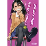 NO ME RAYES, NAGATORO 8