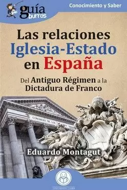 RELACIONES IGLESIA-ESTADO EN ESPAÑA, LAS (GUÍABURROS)