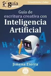 GUÍABURROS GUÍA DE ESCRITURA CREATIVA CON INTELIGENCIA ARTIFICIAL