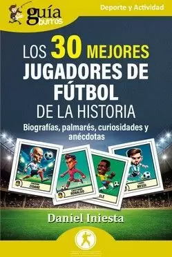 30 MEJORES JUGADORES DE FÚTBOL DE LA HISTORIA, LOS