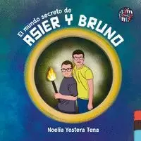 MUNDO SECRETO DE ASIER Y BRUNO, EL