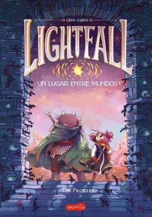 LIGHTFALL 4 UN LUGAR ENTRE MUNDOS