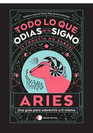 ARIES TODO LO QUE ODIAS DE TU SIGNO Y TODAVÍA NO SABES