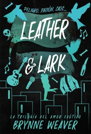 LEATHER & LARK (AMOR CAÓTICO 2)
