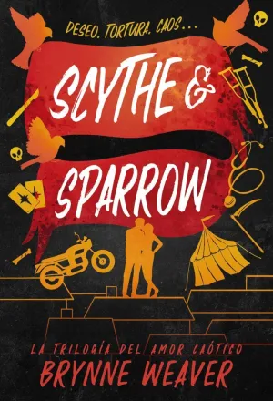 SCYTHE & SPARROW (AMOR CAÓTICO 3)