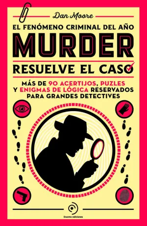 MURDER: RESUELVE EL CASO. UN LIBRO DE ENIGMAS CON MÁS DE 90 ACERTIJOS, PUZLES...