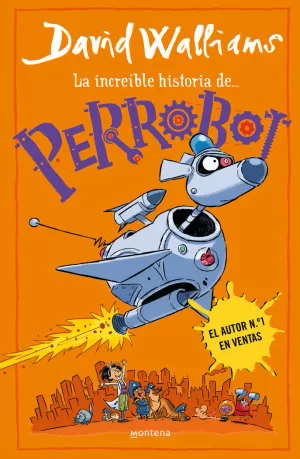 INCREÍBLE HISTORIA DE PERROBOT