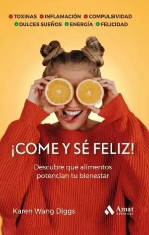 COME Y SÉ FELIZ!