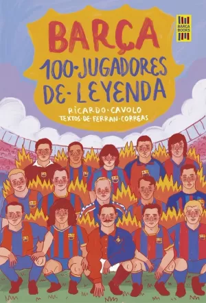 BARÇA 100 JUGADORES DE LEYENDA