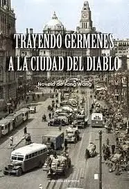 TRAYENDO GÉRMENES A LA CIUDAD DEL DIABLO