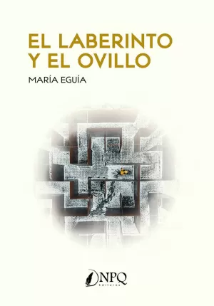 LABERINTO Y EL OVILLO, EL