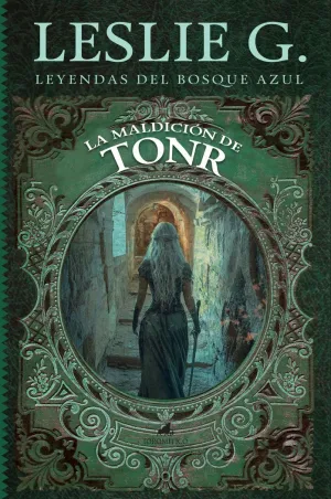 MALDICIÓN DE TONR, LA (LEYENDAS DEL BOSQUE AZUL)