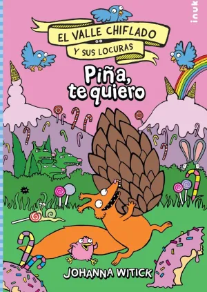 VALLE CHIFLADO Y SUS LOCURAS 2 PIÑA, TE QUIERO