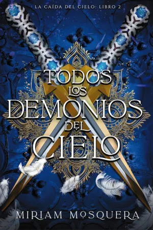 TODOS LOS DEMONIOS DEL CIELO (CAIDA DEL CIELO 2)