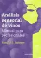 ANALISIS SENSORIAL DE VINOS: MANUAL PARA PROFESIONALES