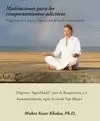 MEDITACIONES PARA LOS COMPORTAMIENTOS ADICTIVOS