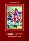 SIKHISMO, EL. LA RELIGION DEL VALOR