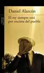 REY SIEMPRE ESTA POR ENCIMA DEL PUEBLO