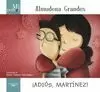 ADIOS, MARTINEZ!. MI PRIMER ALMUDENA GRANDES