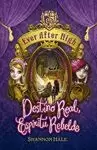 EVER AFTER HIGH 2. DESTINO REAL, ESPÍRITU REBELDE