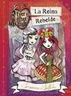 REINA REBELDE, LA (EVER AFTER HIGH 1 COMPETICIÓN DE CUENTO)