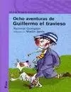 OCHO AVENTURAS DE GUILLERMO EL TRAVIESO