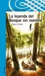LEYENDA DEL BOSQUE SIN NOMBRE