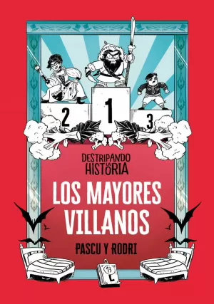MAYORES VILLANOS, LOS (DESTRIPANDO LA HISTORIA)