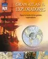 GRAN ATLAS DE LOS EXPLORADORES