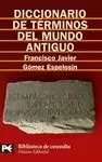 DICC DE TÉRMINOS DEL MUNDO ANTIGUO