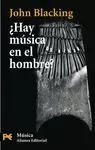 HAY MÚSICA EN EL HOMBRE?